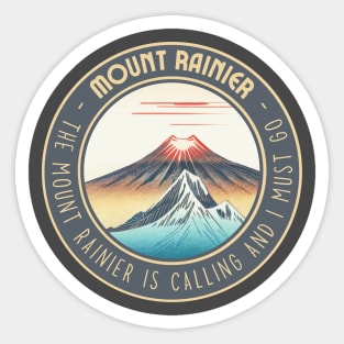 Vintage The Mount Rainier is Calling and I Must Go Sunrise Spring Season Sticker